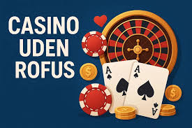 Casino uden ROFUS med PayPal – Din guide til sikre spilleoplevelser Casino uden ROFUS med PayPal – Din guide til sikre spilleoplevelser